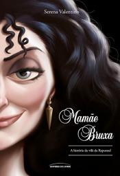 Icon image MAMÃE BRUXA- A HISTÓRIA DA VILÃ DA RAPUNZEL