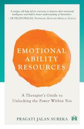 Icon image Emotional Ability Resources: A Therapist's Guide to Unlocking the Power within You