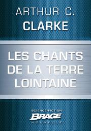 Icon image Les Chants de la Terre lointaine (nouvelle)
