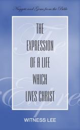 Icon image The Expression of a Life Which Lives Christ