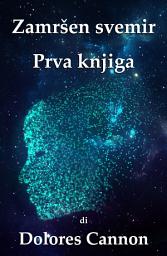Icon image Zamršen svemir Prva knjiga