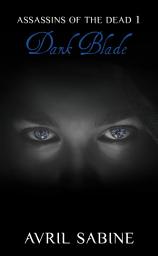 Icon image Assassins Of The Dead 1: Dark Blade: (Young Adult Fantasy/Paranormal)