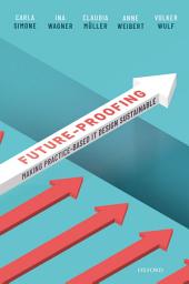 Icon image Future-proofing: Making Practice-Based IT Design Sustainable