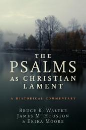 Icon image The Psalms as Christian Lament