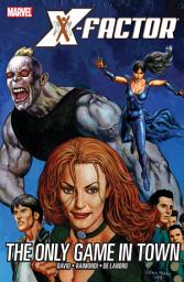 Icon image X-Factor (2005-2013): The Only Game In Town