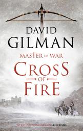 Icon image Cross of Fire: A sweeping saga of war, ambition and survival