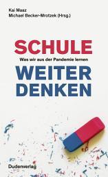 Icon image Schule weiter denken: Was wir aus der Pandemie lernen