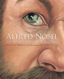 Icon image Alfred Nobel: The Man Behind the Peace Prize