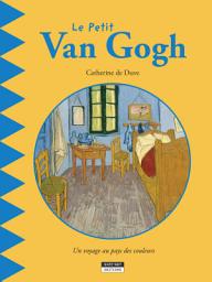 Icon image Le petit Van Gogh: Un livre d'art amusant et ludique pour toute la famille !