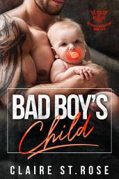 Icon image Bad Boy's Child: A Bad Boy Motorcycle Club Romance
