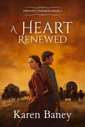 Icon image A Heart Renewed: A Friends to Sweethearts Christian Cowboy Romance: Prescott Pioneers Book 2