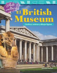Icon image Arte y cultura: El British Museum: Clasificar, ordenar y dibujar figuras: Read-along ebook