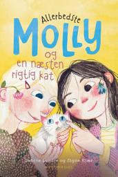 Icon image Allerbedste Molly 4 - Allerbedste Molly og en næsten rigtig kat