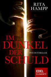 Icon image Im Dunkel der Schuld: Psychothriller