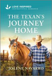 Icon image The Texan's Journey Home: An Uplifting Inspirational Romance