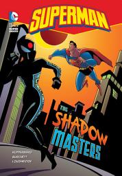 Icon image Superman: The Shadow Masters