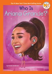 Icon image Who Is Ariana Grande?