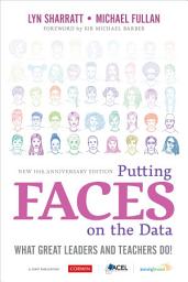 Icon image Putting FACES on the Data: What Great Leaders and Teachers Do!, Edition 2