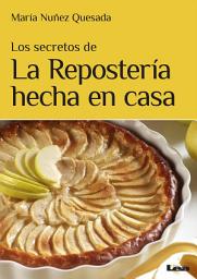 Icon image Los secretos de la repostería hecha en casa