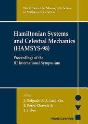 Icon image Hamiltonian Systems and Celestial Mechanics: (HAMSYS–98)