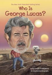 Icon image Who Is George Lucas?