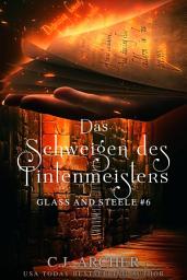 Icon image Das Schweigen des Tintenmeisters: Glass and Steele
