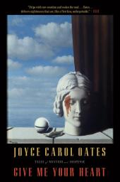 Icon image Give Me Your Heart: Tales of Mystery and Suspense