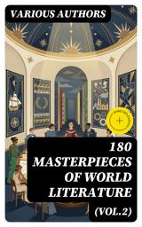 Icon image 180 Masterpieces of World Literature (Vol.2) (Annotated): Enriched Edition. Life is a Dream, The Awakening, Babbitt, Sense and Sensibility, Dubliners, Notre Dame, Odyssey...