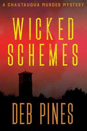 Icon image Wicked Schemes: A Chautauqua Murder Mystery