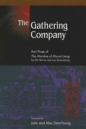 Icon image The Gathering Company: Part Three of The Marshes of Mount Liang by Shi Nai'an and Luo Guanzhong