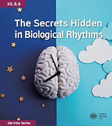 Icon image The Secrets Hidden in Biological Rhythms
