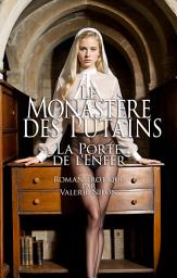 Icon image Le Monastère des Putains: La Porte de l‘Enfer | Roman Érotique