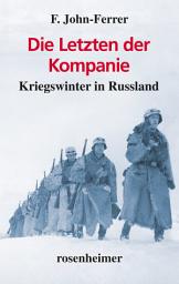 Icon image Die Letzten der Kompanie: Kriegswinter in Russland