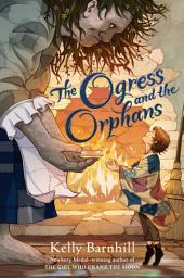 Icon image The Ogress and the Orphans