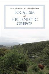 Icon image Localism in Hellenistic Greece