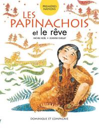 Icon image Les Papinachois et le rêve