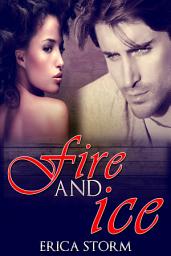 Icon image African American, Interracial "Fire and Ice" (BWWM Billionaire Erotic Romance) Book 1: bwwm billionaire erotica Interracial romance