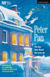 Icon image Peter Pan: Or The Boy Who Would Not Grow Up - A Fantasy in Five Acts