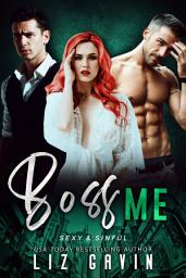 Icon image Boss Me: Steamy Why Choose Office Romance
