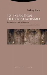 Icon image La expansión del cristianismo: Un estudio sociológico, Edición 2