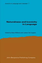 Icon image Naturalness and Iconicity in Language