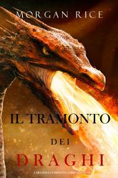 Icon image Il tramonto dei draghi (L’era degli stregoni—Libro sesto)