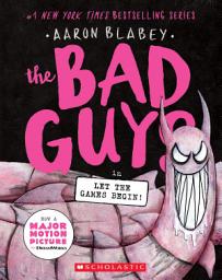 Icon image The Bad Guys in Let the Games Begin! (The Bad Guys #17)