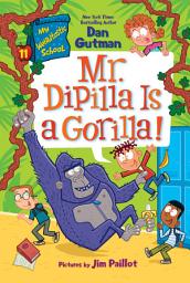 Icon image My Weirdtastic School #11: Mr. DiPilla Is a Gorilla!