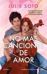 Icon image No más canciones de amor. De la autora del fenómeno <i>Rose in Chains</i>. Bestseller en Reino Unido y Estados Unidos