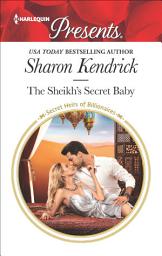 Icon image The Sheikh's Secret Baby: A Secret Baby Romance