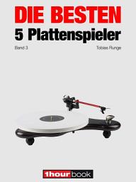 Icon image Die besten 5 Plattenspieler (Band 3): 1hourbook