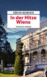 Icon image In der Hitze Wiens: Kriminalroman