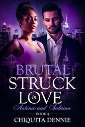 Icon image Brutal: A Steamy Possessive Revenge Marriage troubles Interracial Dark Italian Mafia Contemporary Romance