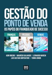 Icon image Gestão do Ponto de Venda: Os papéis do franqueado de sucesso